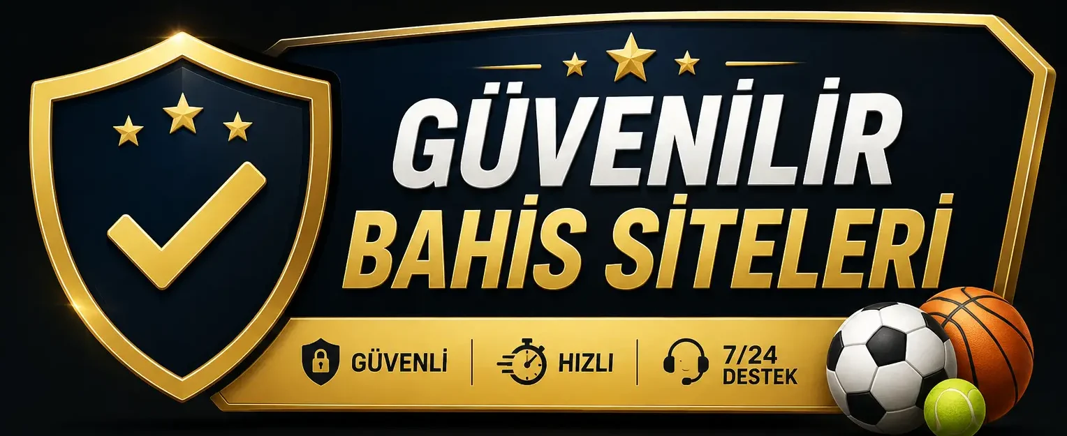 Güvenilir Bahis Siteleri